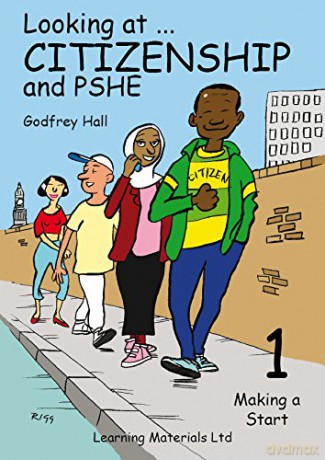 Looking at Citizenship and PSHE: Bk. 1 (Looking at Citizenship and PSHE: Making a Start) [KSIĄŻKA]
