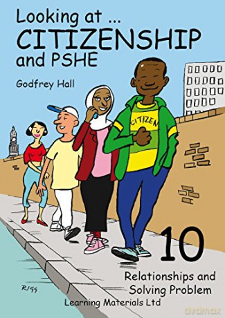 Looking at Citizenship and PSHE: Bk. 10 (Looking at Citizenship and PSHE: Relationships and Solving Problems) [KSIĄŻKA]