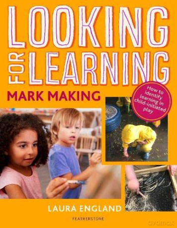 Looking for Learning: Mark Making - Laura England [KSIĄŻKA]