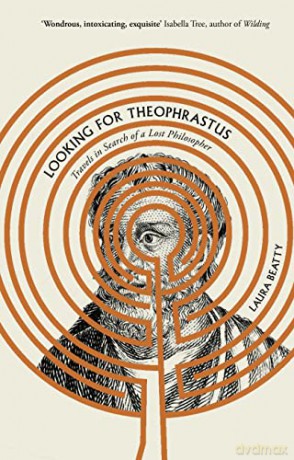 Looking for Theophrastus: Travels in Search of a Lost Philosopher - Laura Beatty [KSIĄŻKA]
