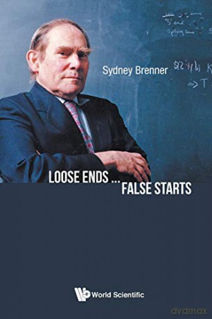 Loose Ends...False Starts - Sydney Brenner [KSIĄŻKA]