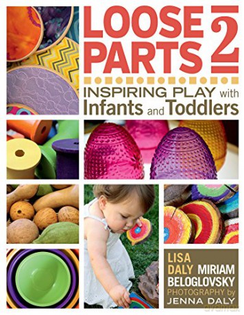 Loose Parts 2: Inspiring Play with Infants and Toddlers - Miriam Beloglovsky [KSIĄŻKA]