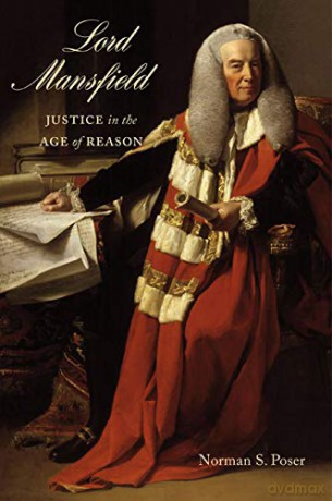 Lord Mansfield: Justice in the Age of Reason - Norman Poser [KSIĄŻKA]