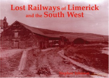 Lost Railways of Limerick and the South West - Stephen Johnson [KSIĄŻKA]