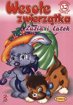 Wesołe Zwierzątka Zuzia I Łatek [KSIĄŻKA]
