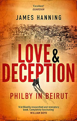 Love and Deception: Philby in Beirut - James Hanning [KSIĄŻKA]