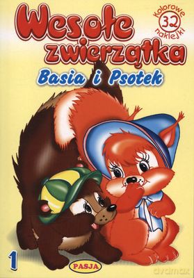 Wesołe Zwierzątka Basia I Psotek [KSIĄŻKA]