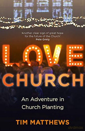 Love Church: Join the Adventure of Hope - Matthews Tim [KSIĄŻKA]