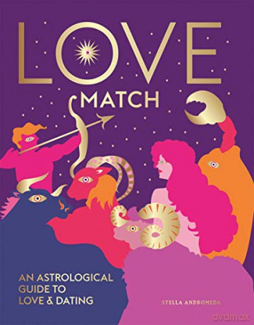 Love Match: An astrological guide to love and dating - Stella Andromeda [KSIĄŻKA]