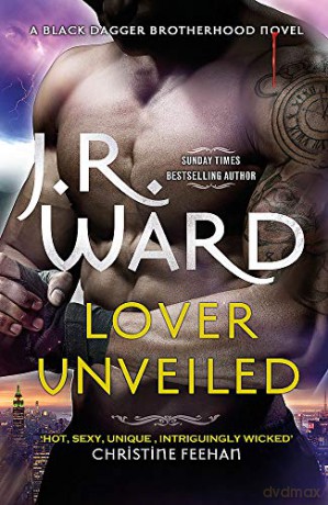 Lover Unveiled (Black Dagger Brotherhood) - J R Ward [KSIĄŻKA]