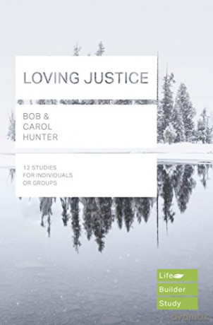 Loving Justice (Lifebuilder Study Guides) (Lifebuilder Bible Study Guides) (Lifebuilder Bible Study Guides, 128) - Hunter Bob [KSIĄŻKA]