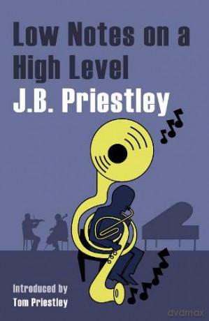 Low Notes on a High Level - Jb Priestley [KSIĄŻKA]