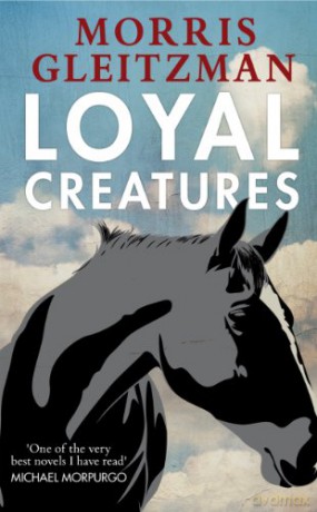 Loyal Creatures - Morris Gleitzman [KSIĄŻKA]