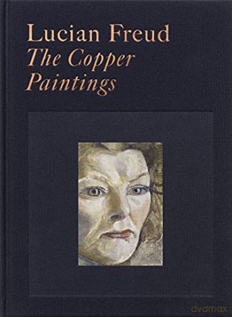 Lucian Freud: The Copper Paintings - Martin Gayford [KSIĄŻKA]