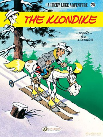 Lucky Luke Vol 74: The Klondike - Jean Leturgie [KSIĄŻKA]