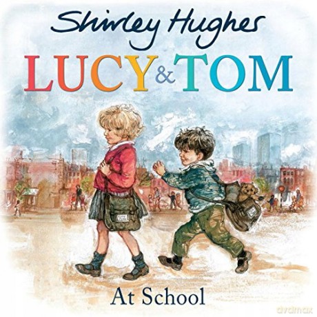 Lucy and Tom at School - Shirley Hughes [KSIĄŻKA]
