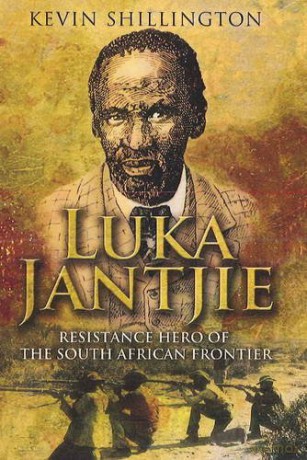 Luka Jantjie: Resistance Hero of the South African Frontier - Kevin Shillington [KSIĄŻKA]