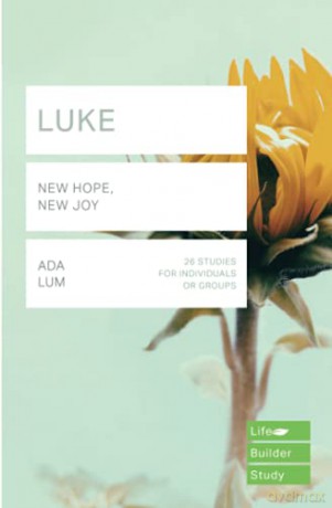 Luke (Lifebuilder Study Guides): New Hope, New Joy (Lifebuilder Bible Study Guides) (Lifebuilder Bible Study Guides, 239) - Lum Ada [KSIĄŻKA]