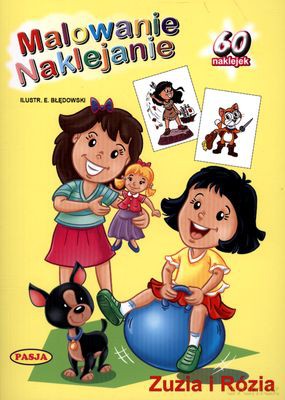 Zuzia I Rózia Malowanie Naklejanie - E.Łabędowski [KSIĄŻKA]