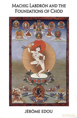 Machig Labdron and the Foundations of Chod - Jerome Edou [KSIĄŻKA]