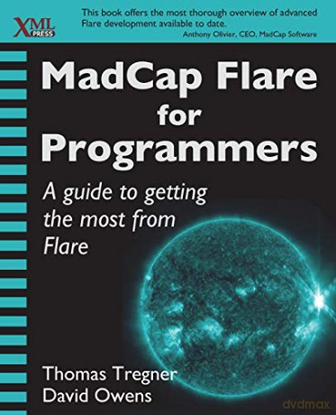 MadCap Flare for Programmers: A guide to getting the most from Flare - Thomas Tregner [KSIĄŻKA]