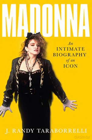 Madonna: An Intimate Biography of an Icon at Sixty - J R Taraborrelli [KSIĄŻKA]