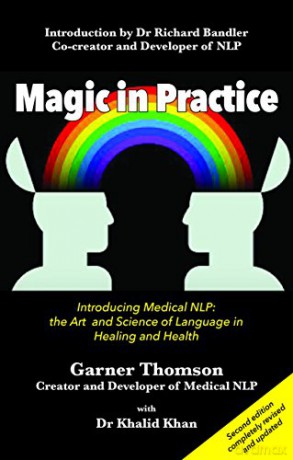 Magic in Practice: Introducing Medical NLP: The Art and Science of Language in Healing and Health - G Thomson [KSIĄŻKA]