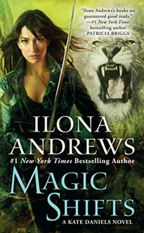 Magic Shifts: A Kate Daniels Novel: 8 - Ilona Andrews [KSIĄŻKA]