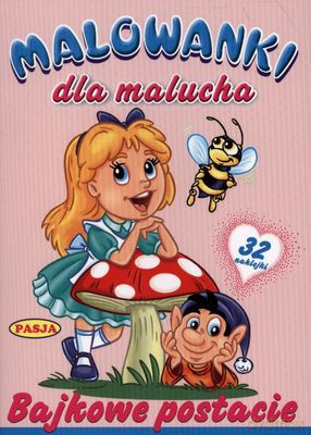 Malowanki Dla Malucha Bajkowe Postacie [KSIĄŻKA]