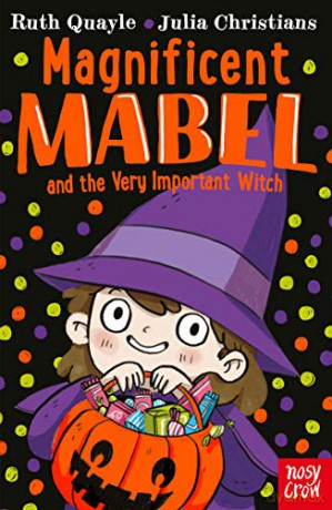 Magnificent Mabel and the Very Important Witch (Magnificent Mabel, 5) - Ruth Quayle [KSIĄŻKA]