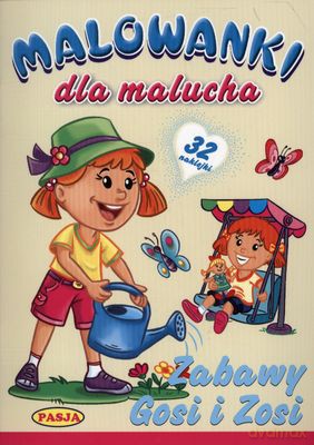 Malowanki Dla Malucha Zabawy Gosi I Zosi [KSIĄŻKA]