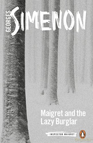 Maigret and the Lazy Burglar: Inspector Maigret #57 - Georges Simenon [KSIĄŻKA]