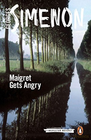 Maigret Gets Angry: Inspector Maigret #26 - Georges Simenon [KSIĄŻKA]
