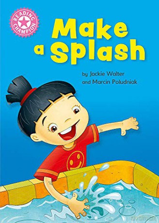 Make a Splash: Independent Reading Non-Fiction Pink 1a (Reading Champion) - Jackie Walter [KSIĄŻKA]