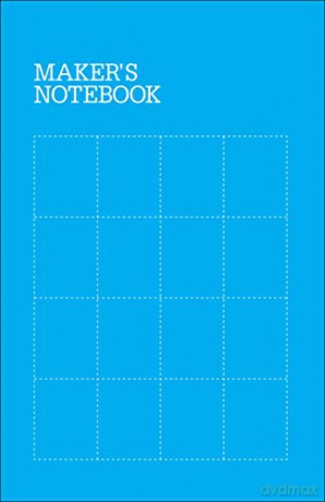 Maker's Notebook, 3e - The Editors O Make: [KSIĄŻKA]
