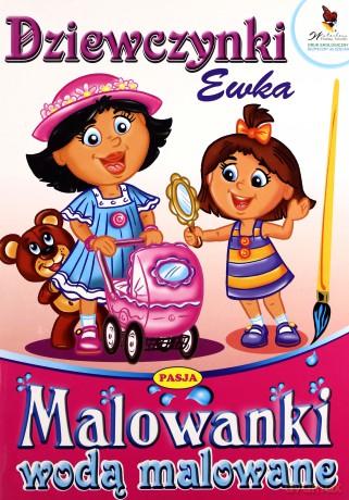 Dziewczynki Ewka Malowanki Wodą Malowane [KSIĄŻKA]