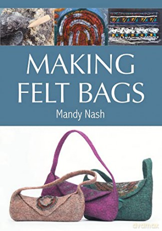 Making Felt Bags - Mandy Nash [KSIĄŻKA]