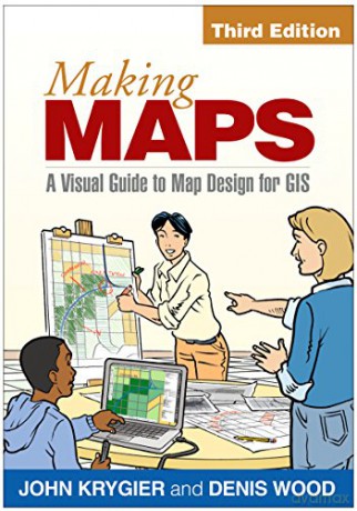 Making Maps: A Visual Guide to Map Design for GIS - John Krygier [KSIĄŻKA]