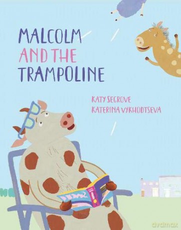 Malcolm and the Trampoline: A Happy Go Hopscotch Story: 2 - Katy Segrove [KSIĄŻKA]