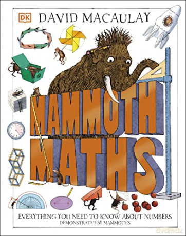 Mammoth Maths: Everything You Need to Know About Numbers - Dk [KSIĄŻKA]