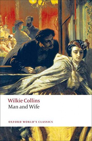 Man and Wife (Oxford World's Classics) - Wilkie Collins [KSIĄŻKA]