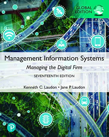 Management Information Systems: Managing the Digital Firm, Global Edition - Kenneth C. Laudon [KSIĄŻKA]