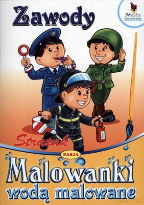 Zawody Strażak Malowanki Wodą Malowane [KSIĄŻKA]