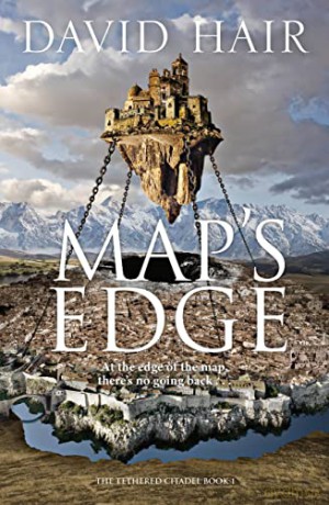 Map's Edge: The Tethered Citadel Book 1 - David Hair [KSIĄŻKA]