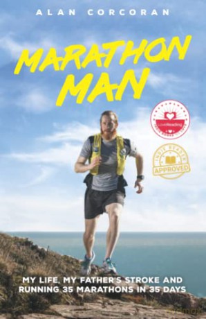 Marathon Man: My Life, My Father's Stroke and Running 35 Marathons in 35 Days - Alan Corcoran [KSIĄŻKA]