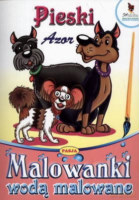 Pieski Azor Malowanki Wodą Malowane [KSIĄŻKA]