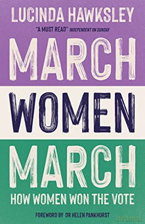 March, Women, March - Lucinda Hawksley [KSIĄŻKA]