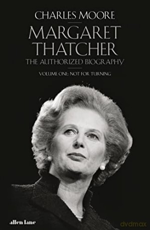 Margaret Thatcher Volume 1 - Charles Moore [KSIĄŻKA]
