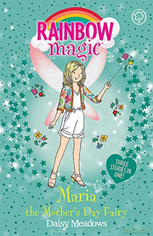 Maria the Mother's Day Fairy: Special (Rainbow Magic) - Daisy Meadows [KSIĄŻKA]