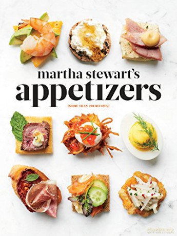 Martha Stewart's Appetizers: 200 Recipes for Dips, Spreads, Snacks, Small Plates, and Other Delicious Hors d' Oeuvres, Plus 30 Cocktails: A Cookbook - Martha Stewart Edit [KSIĄŻKA]